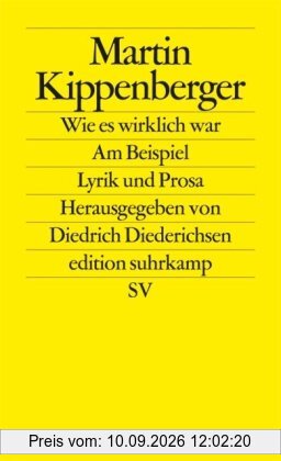 Wie es wirklich war - Am Beispiel: Lyrik und Prosa (edition suhrkamp)