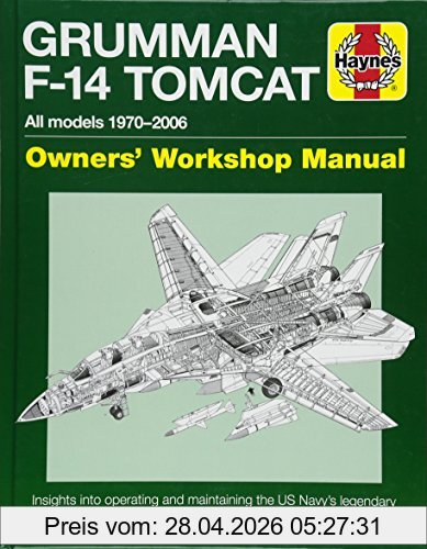 Tony Holmes Grumman F-14 Tomcat (Haynes Owners' Workshop Manual)