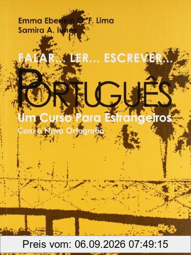 Falar... Ler... Escrever... Português: Falar... Ler... Escrever... Portugues. Kursbuch: Um curso para estrangeiros. Für Anfänger ohne Vorkenntnisse. Brasilianisches Portugiesisch