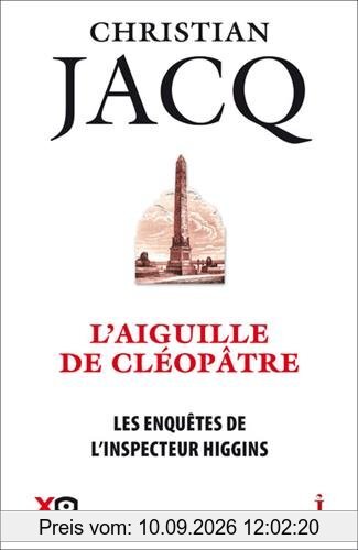 Les enquêtes de l'inspecteur Higgins. Vol. 25. L'aiguille de Cléopâtre