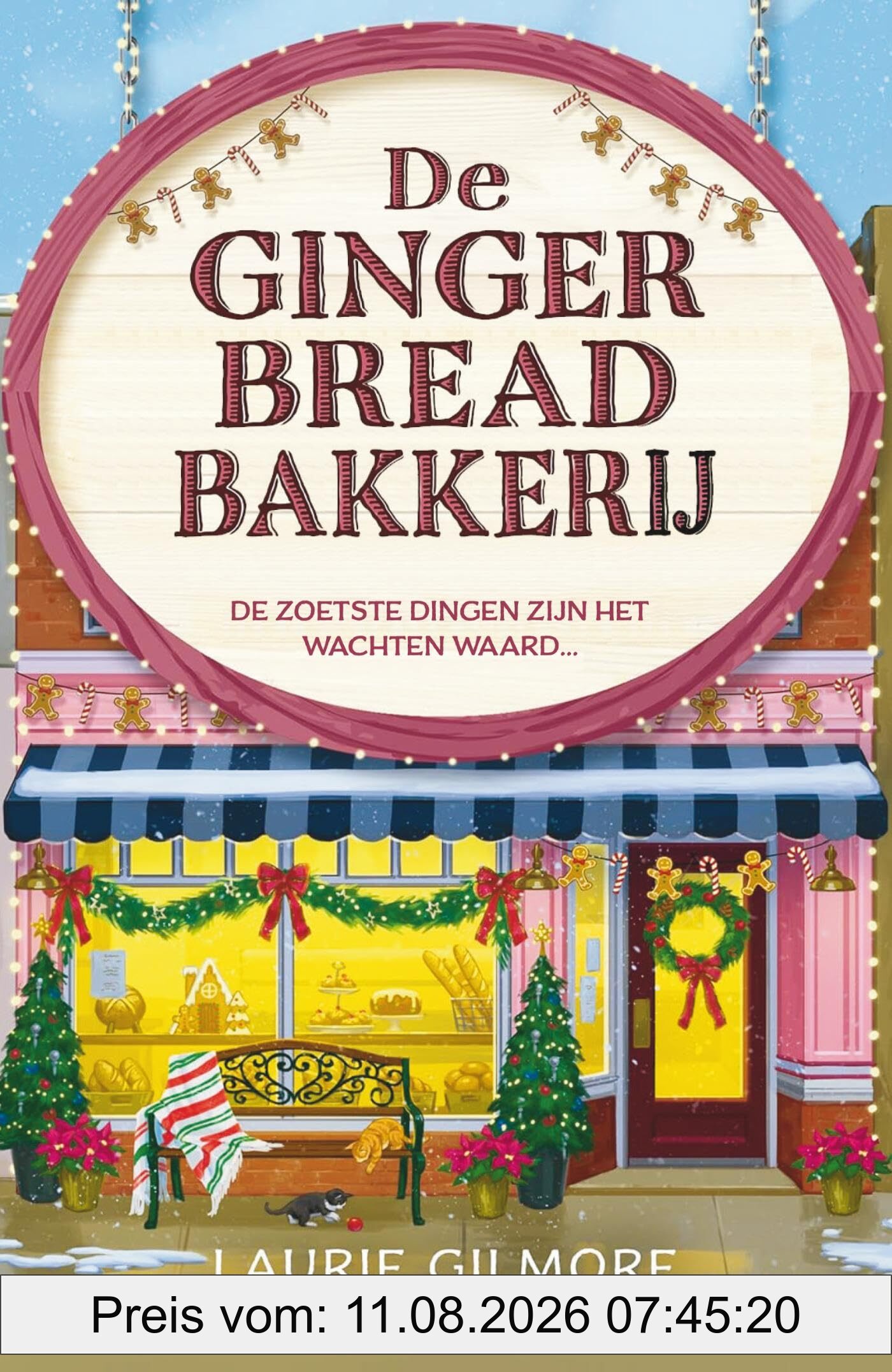 Laurie Gilmore De Gingerbread Bakkerij, De Zoetste Dingen Zijn Het Wachten Waard... (Dream Harbor Serie, 5)