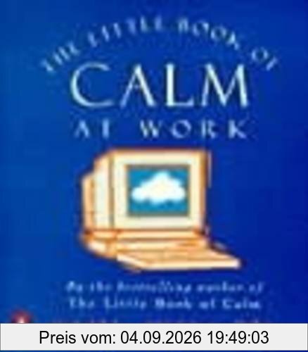 Paul Wilson Little Book Of Calm At Work
