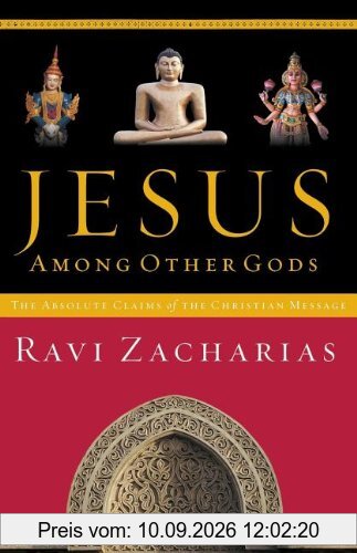 JESUS AMONG OTHER GODS: The Absolute Claims of the Christian Message