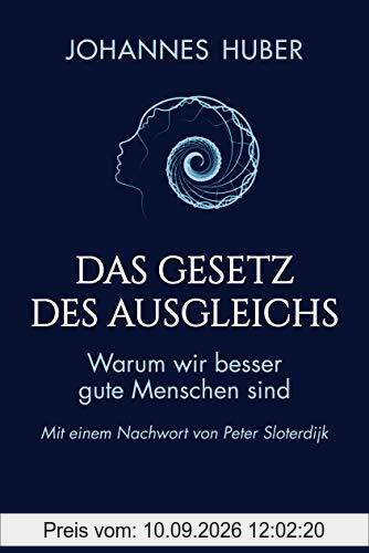 Das Gesetz des Ausgleichs: Warum wir besser gute Menschen sind