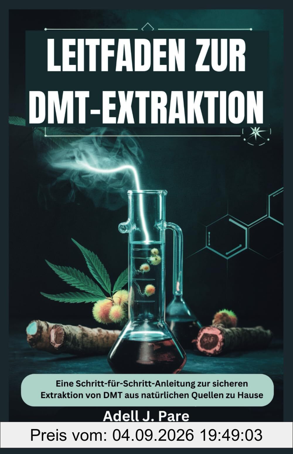 LEITFADEN ZUR DMT-EXTRAKTION: Eine Schritt-für-Schritt-Anleitung zur sicheren Extraktion von DMT aus natürlichen Quellen zu Hause