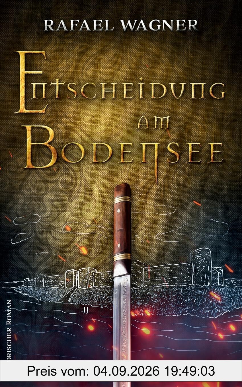 Entscheidung am Bodensee: Historischer Roman (Marcus von Arbona)