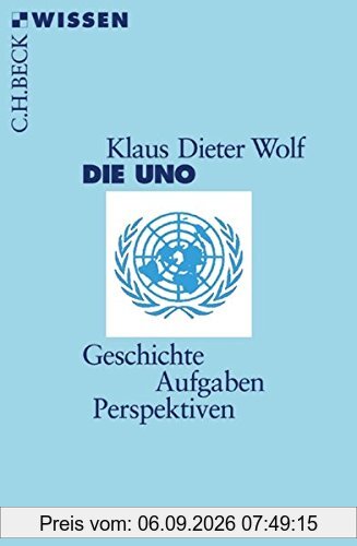 Die UNO: Geschichte, Aufgaben, Perspektiven