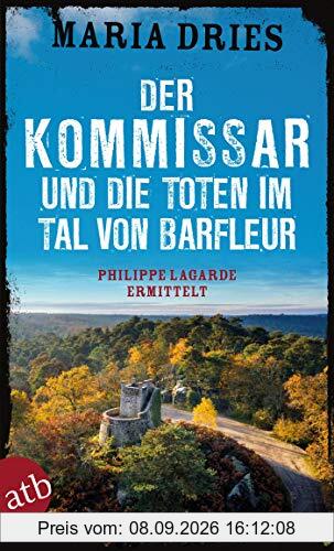 Der Kommissar und die Toten im Tal von Barfleur: Philippe Lagarde ermittelt (Kommissar Philippe Lagarde, Band 13)