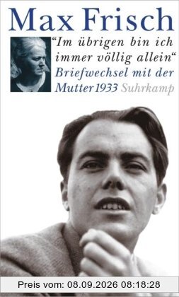 »Im übrigen bin ich immer völlig allein«: Briefwechsel mit der Mutter 1933. Eishockeyweltmeisterschaft in Prag. Reisefeuilletons