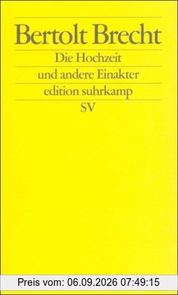 Die Hochzeit und andere Einakter (edition suhrkamp)