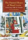 The Painted House of Maud Lewis: Conserving a Folk Art Treasure
