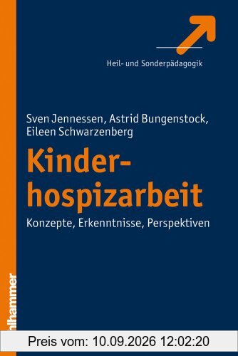 Kinderhospizarbeit; Konzepte - Erkenntnisse - Perspektiven