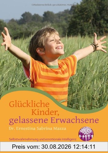 Glückliche Kinder, gelassene Erwachsene