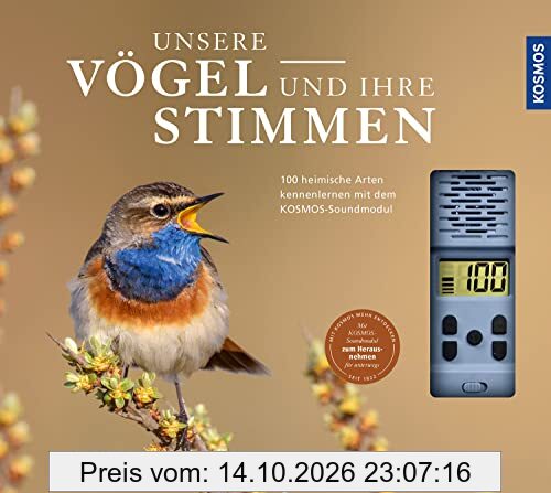 Unsere Vögel und ihre Stimmen: 100 heimische Arten kennenlernen mit dem Kosmos-Soundmodul