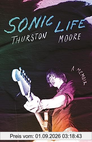 Sonic Life: A Memoir