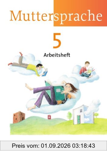 Muttersprache - Östliche Bundesländer und Berlin - Neue Ausgabe: 5. Schuljahr - Arbeitsheft: 5. Schuljar