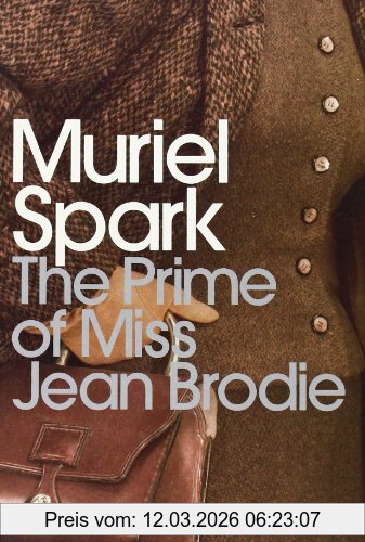 Muriel Spark The Prime Of Miss Jean Brodie (Penguin Modern Classics)
