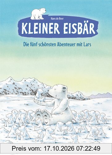 Kleiner Eisbär: Die fünf schönsten Abenteuer mit Lars
