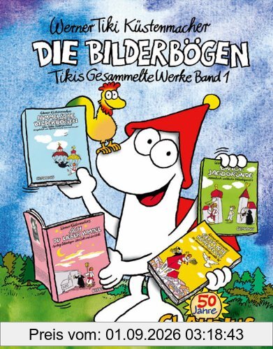 Die Bilderbögen 1. Jubiläumsausgabe: Tikis gesammelte Werke