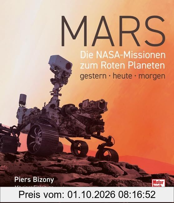 Mars: Die NASA-Missionen zum Roten Planeten gestern - heute - morgen