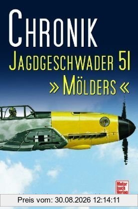 Chronik - Jagdgeschwader 51 'Mölders'