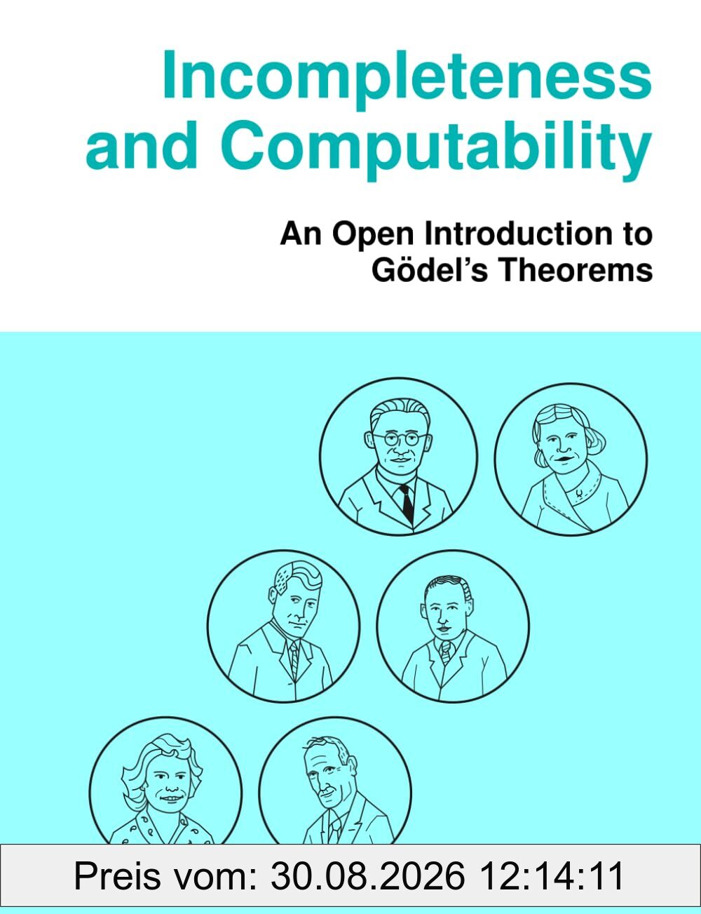 Incompleteness and Computability: An Open Introduction to Gödel's Theorems (Open Logic Project Textbooks)