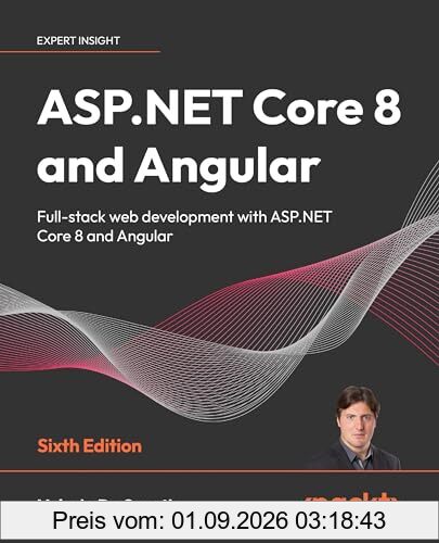 ASP.NET Core 8 and Angular - Sixth Edition: Full-stack web development with ASP.NET Core 8 and Angular