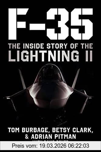 Tom Burbage F-35, The Inside Story Of The Lightning Ii