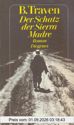 Der Schatz der Sierra Madre. Roman. ( Werkausgabe, 4 / detebe- Klassiker).