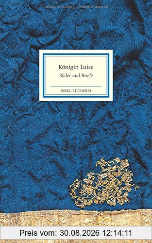Königin Luise: Bilder und Briefe (Insel-Bücherei)
