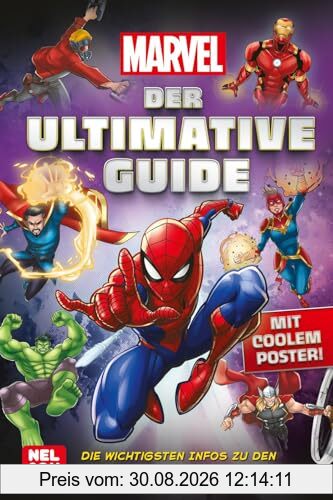 MARVEL: Der ultimative Guide: Die wichtigsten Infos zu den Helden im MARVEL-Universum | Mit coolem Poster