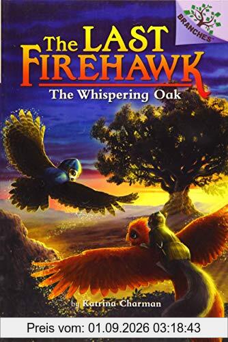 The Whispering Oak (The Last Firehawk #3): Volume 3