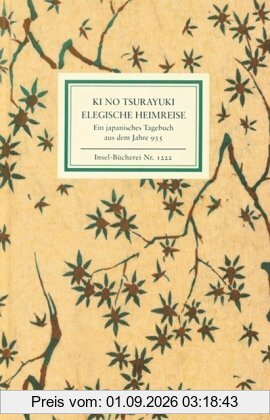 Elegische Heimreise: Ein japanisches Tagebuch aus dem Jahre 935 (Insel Bücherei)