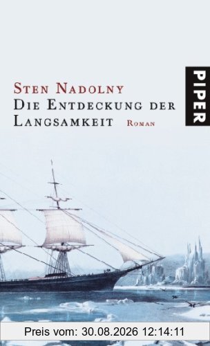 Die Entdeckung der Langsamkeit: Roman