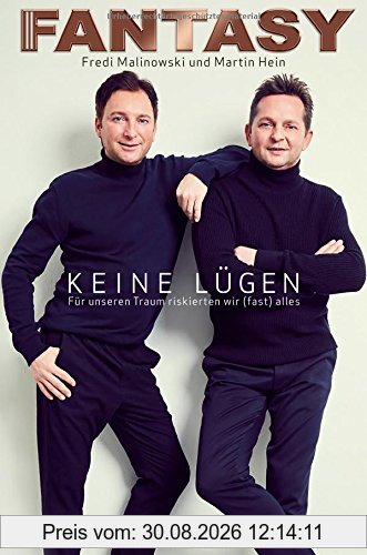 Fantasy: Keine Lügen - Für unseren Traum riskierten wir (fast) alles (Musiker-Biografie)