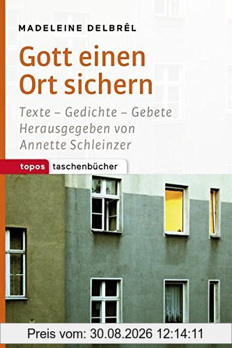 Gott einen Ort sichern: Texte - Gedichte - Gebete