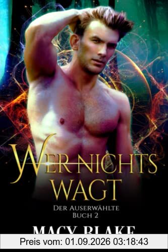 Wer nichts wagt: Der Auserwählte, Buch 2