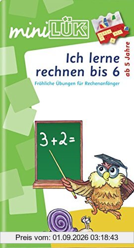 miniLÜK / Schuleingangsphase: miniLÜK: Ich lerne rechnen bis 6: Fröhliche Übungen für Rechenanfänger für Kinder von 5 - 7 Jahren