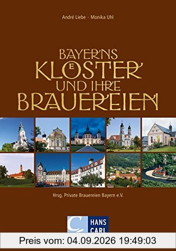 Bayerns Klöster und ihre Brauereien