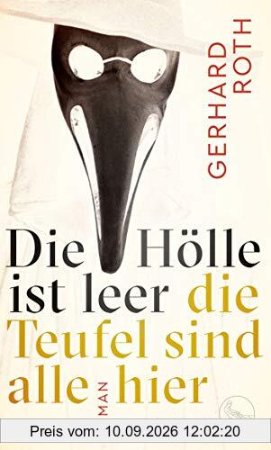 Die Hölle ist leer - die Teufel sind alle hier: Roman