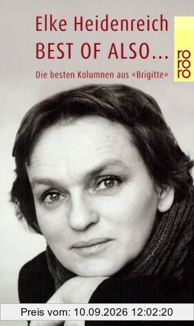 Best of also ...: Die besten Kolumnen aus Brigitte