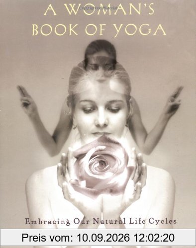 A Woman's Book of Yoga: Embracing Our Natural Life Cycles