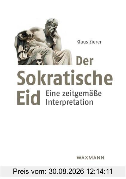 Der Sokratische Eid: Eine zeitgemäße Interpretation
