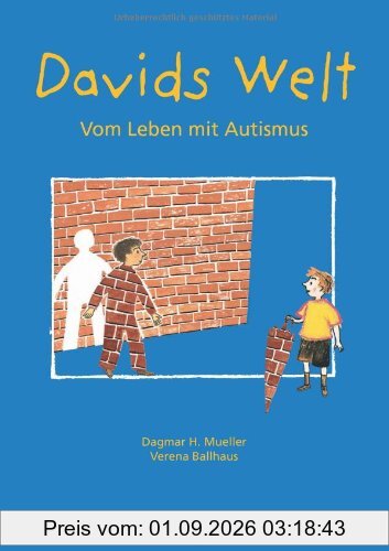 Davids Welt: Vom Leben mit Autismus