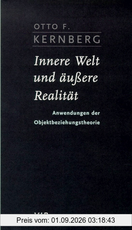 Innere Welt und äussere Realität. Anwendungen der Objektbeziehungstheorie