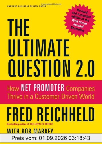 The Ultimate Question 2.0: How Net Promoter Companies Thrive in a Customer-Driven World