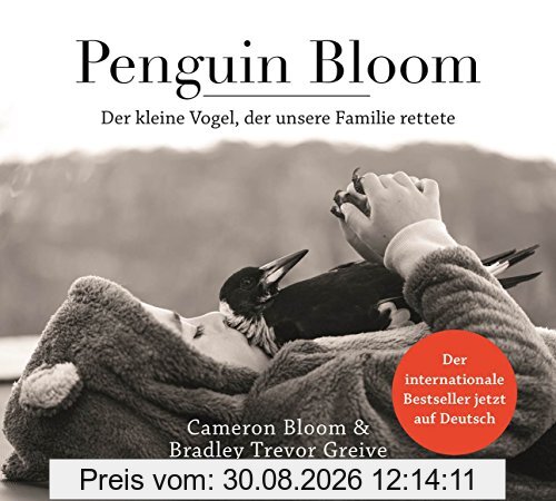 Penguin Bloom: Der kleine Vogel, der unsere Familie rettete