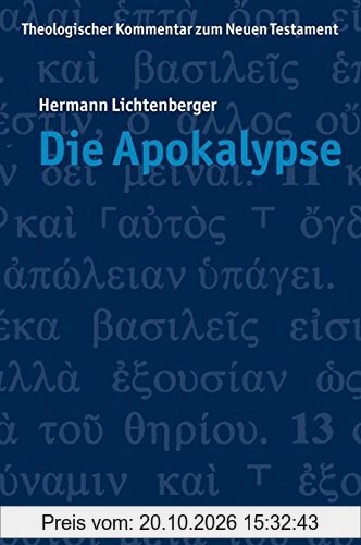 Die Apokalypse (Theologischer Kommentar Zum Neuen Testament, Band 23)