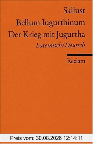 Bellum Jugurthinum /Der Krieg mit Jugurtha: Lat. /Dt.