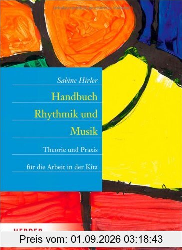 Handbuch Rhythmik und Musik: Theorie und Praxis für die Arbeit in der Kita